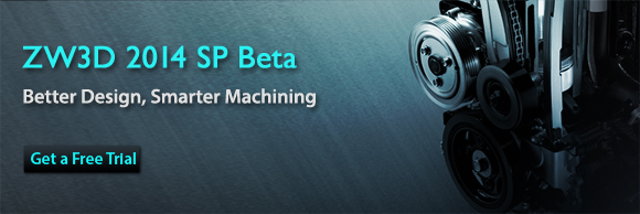 ZW3D 2014 SP Beta is Released